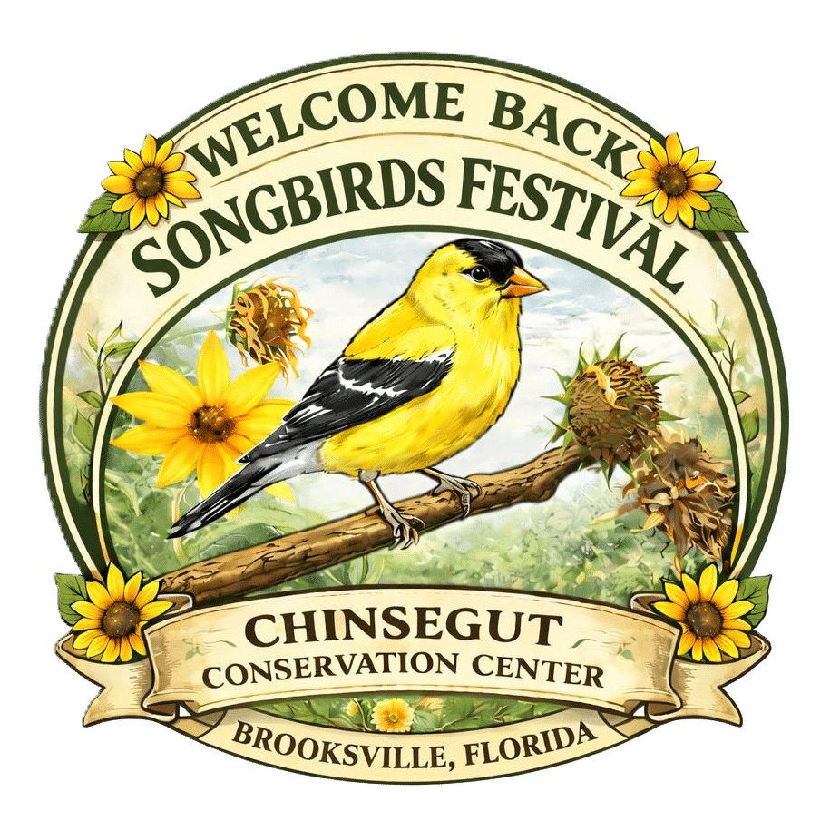 Welcome Back Songbirds Festival logo with text that reads "CHINSEGUT CONSERVATION CENTER - BROOKSVILLE, FLORIDA"